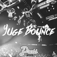 Press - Yuge Bounce (Explicit)
