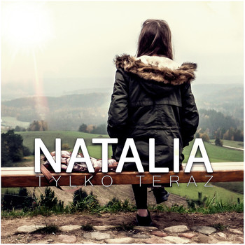 Natalia - Tylko Teraz