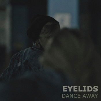 Eyelids - Dance Away