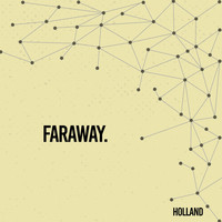 Holland - Faraway (Explicit)