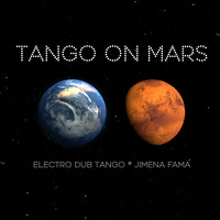 Electro Dub Tango & Jimena Fama - Tango on Mars
