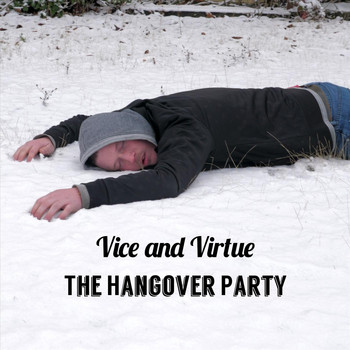 Vice and Virtue - The Hangover Party