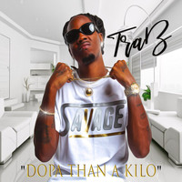 Trab - Dopa Than a Kilo (Explicit)