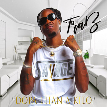 Trab - Dopa Than a Kilo (Explicit)
