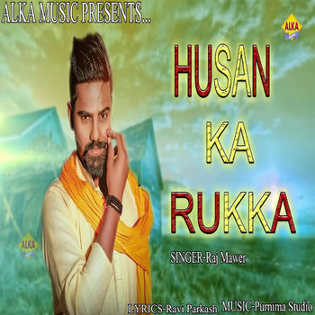 Raj Mawer - Husan Ka Rukka