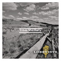 The Lobbyists - The Valley