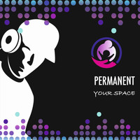 Permanent - Your Space