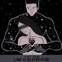 Love Star - Love Is Blindness