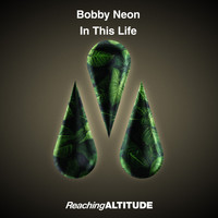 Bobby Neon - In This Life
