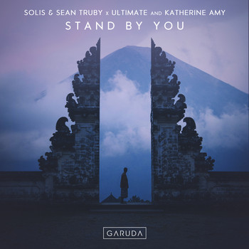 Solis & Sean Truby X Ultimate and Katherine Amy - Stand By You