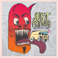 Just Friends - Nothing but Love