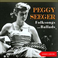 Peggy Seeger - Folksongs & Ballads (Original Album 1958)