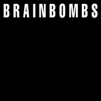 Brainbombs - Singles Compliation (Explicit)