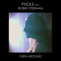 Phole featuring Robin Yzerman - Turn Around