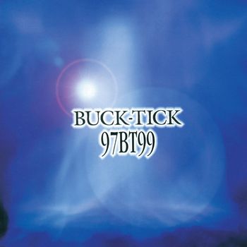 Buck-Tick - 97BT99