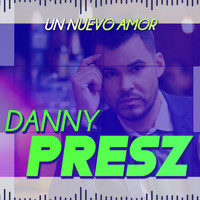 Danny Presz - Un Nuevo Amor