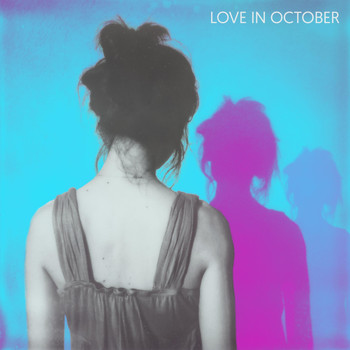 Love in October - I Don't Want to Die Tonight