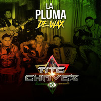 Tite Chavez - La Pluma De Wax