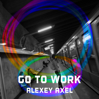 Alexey Axel - Go to Work