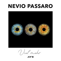 Nevio Passaro - Viel mehr