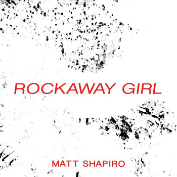 Matt Shapiro - Rockaway Girl