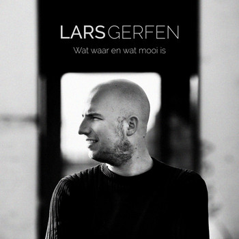 Lars Gerfen - Wat Waar En Wat Mooi Is