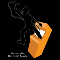 Mission Man - The Music Arcade