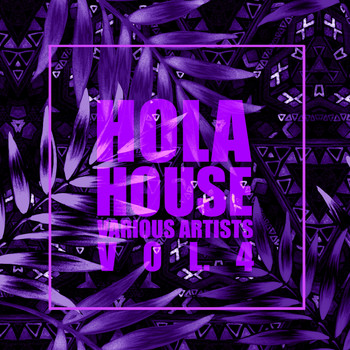 Various Artists - HOLA House, Vol. 4