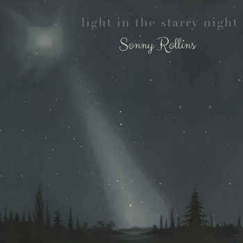Sonny Rollins - Light in the starry Night