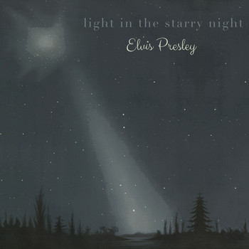 Elvis Presley - Light in the starry Night