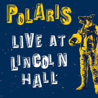 Polaris - Live at Lincoln Hall (Explicit)