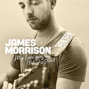 James Morrison - My Love Goes On (feat. Joss Stone)