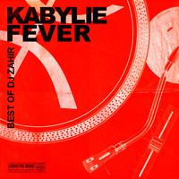 DJ Zahir - Kabylie Fever - Best Of DJ Zahir