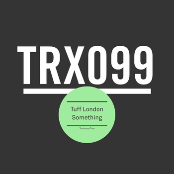 Tuff London - Something