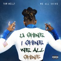 YNW Melly - We All Shine (Explicit)