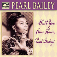 Pearl Bailey - Won't You Come Home, Pearly Bailey?