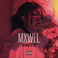 MXWLL - OMITO (Explicit)