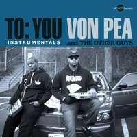 Von Pea & The Other Guys - To: You (Instrumentals)