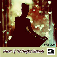 Don Lee - Dreams Of The Everyday Housewife