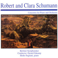 Berliner Symphoniker Orchestra - Robert and Clara Schumann: Concertos for Piano and Orchestra