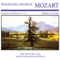 Arife Gulsen Tatu - Wolfgang Amedeus Mozart: Concerto for Flute No. 1 + 2 · Andante in C Major