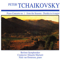 Berliner Symphoniker Orchestra - Peter Tchaikovsky: Piano Concerto No. 1 · From the Seasons · Dumka in A Major