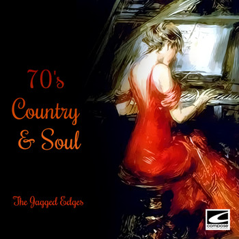 The Jagged Edges - 70's Country & Soul