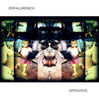 Zerfallmensch - Dirteaters