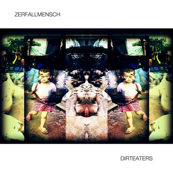 Zerfallmensch - Dirteaters