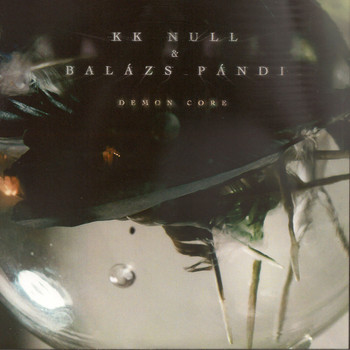 KK Null, Balázs Pándi - Demon Core