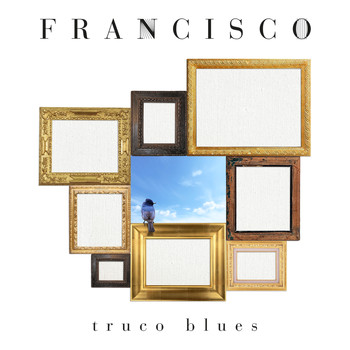 Francisco - Truco Blues