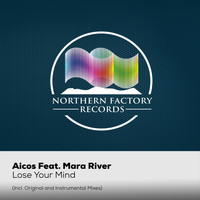 Aicos - Lose Your Mind (feat. Mara River)