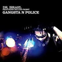 Dr. Israel - Gangsta N Police