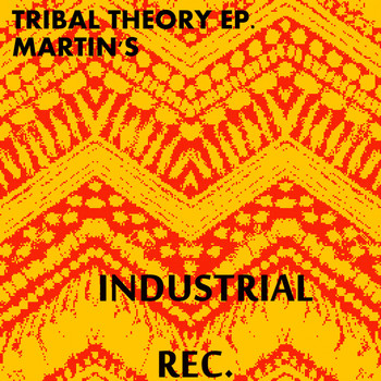 Martin's - Tribal Theory EP.